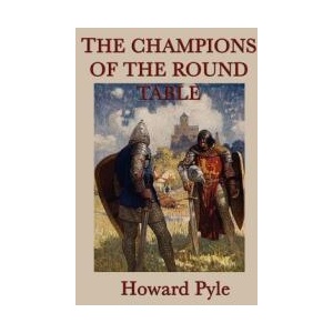 Story of the Champions of the Round Table | Howard Pyle (ISBN: 9781617204746)