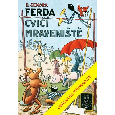 Ferda cvičí mraveniště - Ondřej Sekora