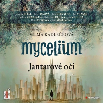 Mycelium I Jantarové oči - Vilma Kadlečková – Sleviste.cz