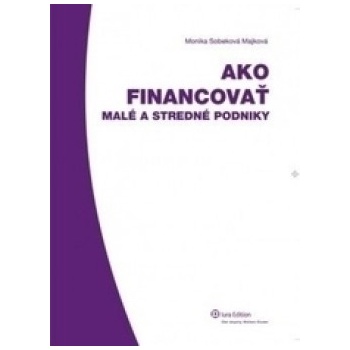Ako financovať malé a stredné podniky - Monika Sobeková Majková