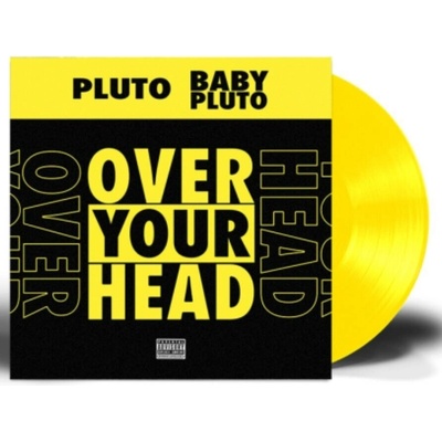 & Baby Pluto - Over Your Head - Neon Yellow LP