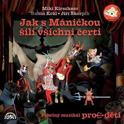 Jak s Máničkou šili všichni čerti - Miki Kirchner; Helena Štáchová; Martin Klásek; Ond