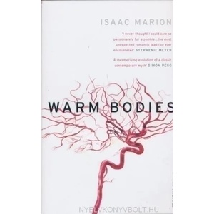Warm Bodies (The Warm Bodies Series) | Isaac Marion (2010)