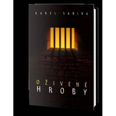 Oživené hroby - Karel Sabina