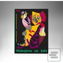 Nebojme se bát