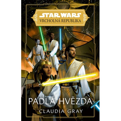 Star Wars - Vrcholná Republika - Padlá hvězda