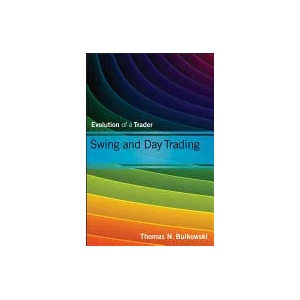 Swing and Day Trading - Evolution of a Trader | Thomas N Bulkowski (2013)