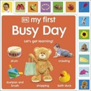 My First Busy Day - DK