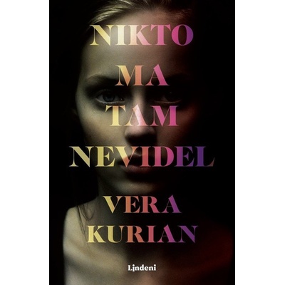 Nikto ma tam nevidel - Vera Kurian