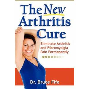 NEW Arthritis Cure | Bruce Fife (ISBN: 9780941599825)