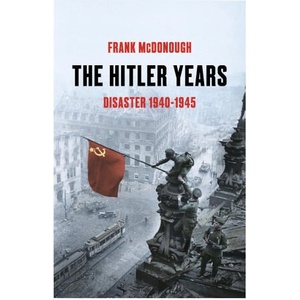 Hitler Years ~ Disaster 1940-1945 | Frank McDonough (2021)