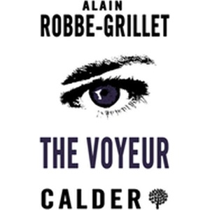 Voyeur | Alain Robbe-Grillet (ISBN: 9780714548579)