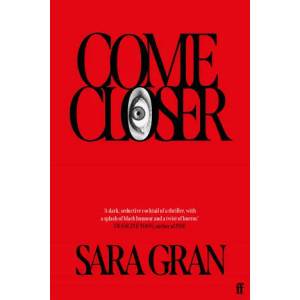 Come Closer (ISBN: 9780571355556)