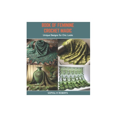 Book of Feminine Crochet Magic