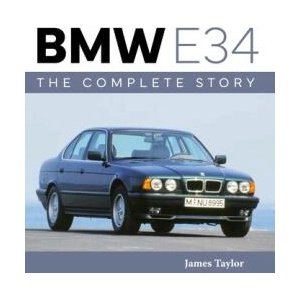 BMW E34 - The Complete Story | James Taylor (ISBN: 9780719844409)