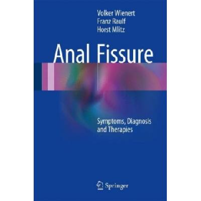 Anal Fissure | Volker Wienert, Franz Raulf, Horst Mlitz