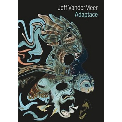 Adaptace. Jižní Zóna III. - Jeff VanderMeer