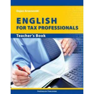 English for Tax Professionals: Teacher's Book | Dejan Arsenovski (ISBN: 9788692122507)