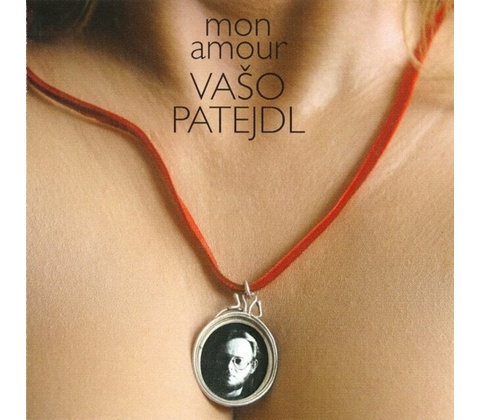 Patejdl Vašo: Mon Amour CD