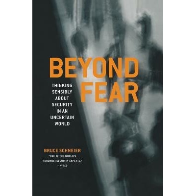 Beyond Fear: Thinking Sensibly about Security in an Uncertain World Schneier BrucePaperback