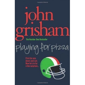 Playing for Pizza - John Grisham