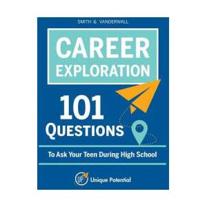 CAREER EXPLORATION 101 Questions To Ask Your Teen During High School | Vanderwall, Smith (ISBN: 9781366357588)