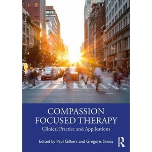 Compassion Focused Therapy | Paul Gilbert, Gregoris Simos (ISBN: 9780367476908)
