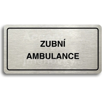 ACCEPT Piktogram ZUBNÍ AMBULANCE - stříbrná tabulka - černý tisk