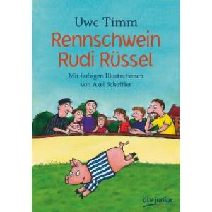 Rennschwein Rudi Rüssel | Uwe Timm, Axel Scheffler (ISBN: 9783423762724)