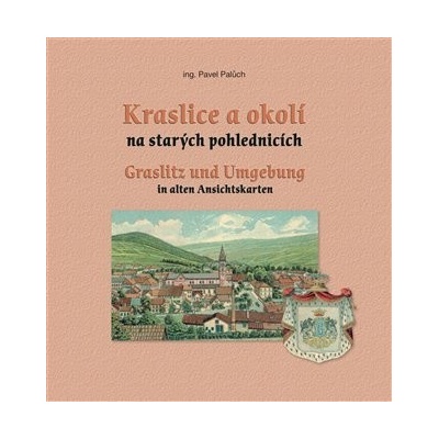 Kraslice a okolí na starých pohlednicích - Palůch Pavel