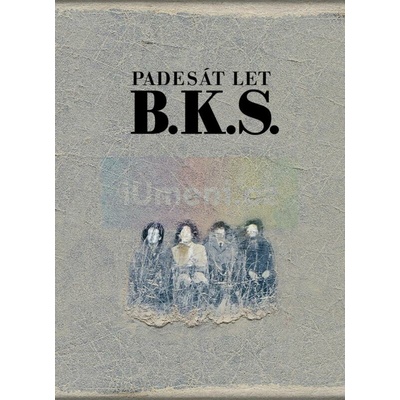 Padesát let B. K. S. - B. K. S.