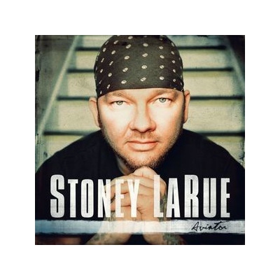 Aviator - Stoney Larue CD