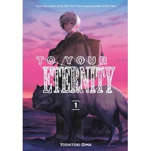 To Your Eternity 1 (ISBN: 9781632365712)