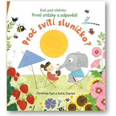 První otázky a odpovědi Proč svítí sluníčko?