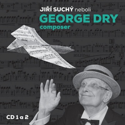 Suchý Jiří Jiří Suchý neboli George Dry Composer CD