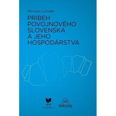 Príbeh povojnového Slovenska a jeho hospodárstva