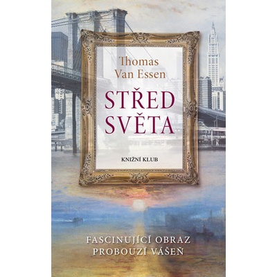 Střed světa - Thomas Van Essen
