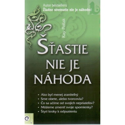 Šťastie nie je náhoda - Kay Pollak