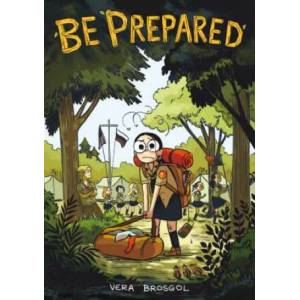 Be Prepared | Vera Brosgol, Vera Brosgol (ISBN: 9781626724440)