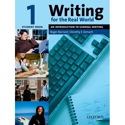 Writing for Real World 1 Student´s Book Barnard, R. Zemach, D. E. Meehan, A.