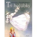 Tri holúbky - Pavol Dobšinský