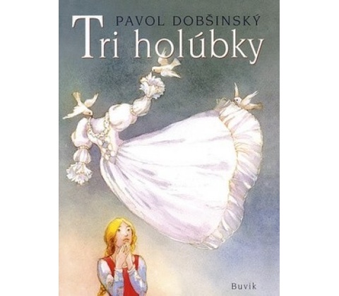 Tri holúbky - Pavol Dobšinský