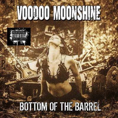 VOODOO MOONSHINE - BOTTOM OF THE BARREL CD