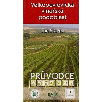 Velkopavlovická vinařská podoblast -- Průvodce - Jan Stávek