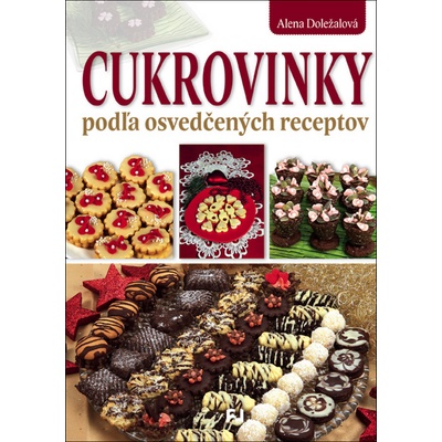 Cukrovinky podľa osvedčených receptov
