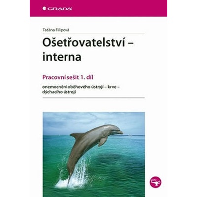 Ošetřovatelství - interna Pracovní sešit 1. díl