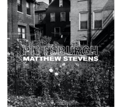 Pittsburgh - Matthew Stevens LP