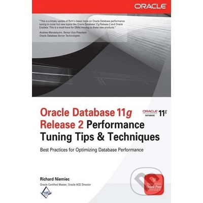 Oracle Database 11g Release 2 Performance Tuning Tips & Techniques Niemiec Richard J.