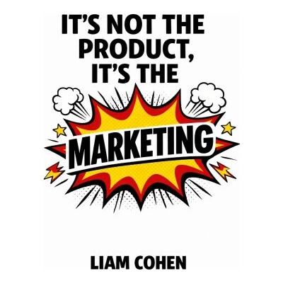 It's Not the Product, It's the Marketing