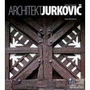 Knihy Architekt Dušan Samuel Jurkovič - Dana Bořutová